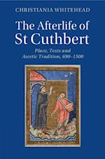 The Afterlife of St Cuthbert