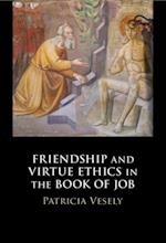 Friendship and Virtue Ethics in the Book of Job