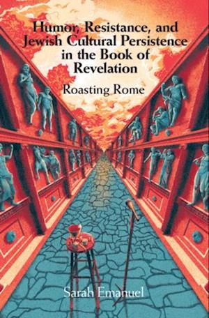 Humor, Resistance, and Jewish Cultural Persistence in the Book of Revelation