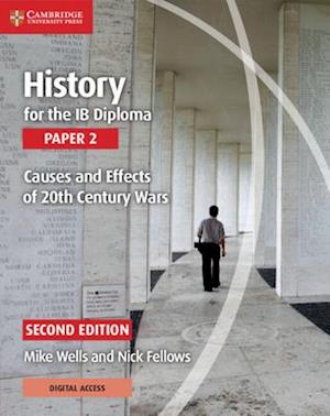 History for the IB Diploma Paper 2 Causes and Effects of 20th Century Wars with Digital Access (2 Years)