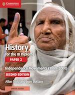 History for the Ib Diploma Paper 2 Independence Movements (1800-2000) with Cambridge Elevate Edition