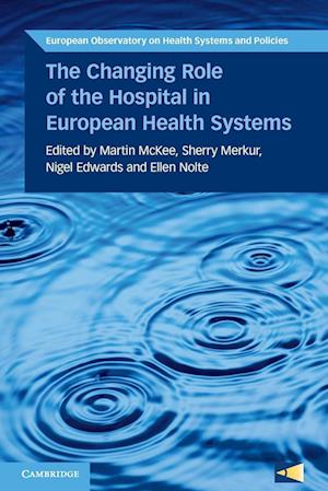 The Changing Role of the Hospital in European Health Systems