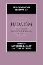 The Cambridge History of Judaism: Volume 8, The Modern World, 1815-2000