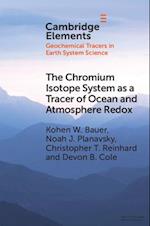 The Chromium Isotope System as a Tracer of Ocean and Atmosphere Redox