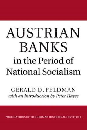 Austrian Banks in the Period of National Socialism