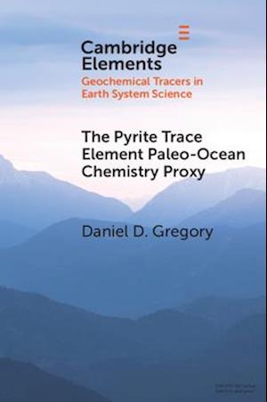 The Pyrite Trace Element Paleo-Ocean Chemistry Proxy