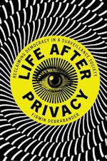 Life After Privacy