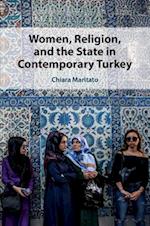 Women, Religion, and the State in Contemporary Turkey