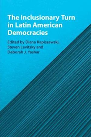 The Inclusionary Turn in Latin American Democracies