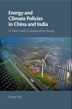 Energy and Climate Policies in China and India