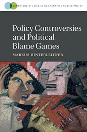 Policy Controversies and Political Blame Games