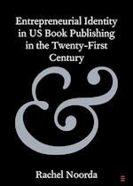 Entrepreneurial Identity in US Book Publishing in the Twenty-First Century