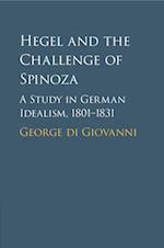 Hegel and the Challenge of Spinoza