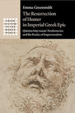 The Resurrection of Homer in Imperial Greek Epic