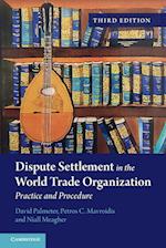 Dispute Settlement in the World Trade Organization