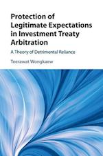 Protection of Legitimate Expectations in Investment Treaty Arbitration 