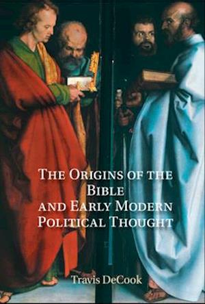 The Origins of the Bible and Early Modern Political Thought