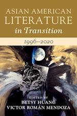 Asian American Literature in Transition, 1996–2020: Volume 4