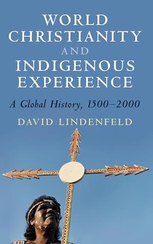 World Christianity and Indigenous Experience