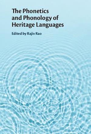 The Phonetics and Phonology of Heritage Languages