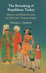 The Remaking of Republican Turkey