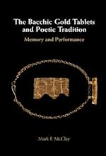 The Bacchic Gold Tablets and Poetic Tradition