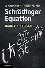 A Student's Guide to the Schrödinger Equation