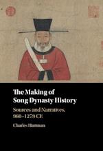 The Making of Song Dynasty History