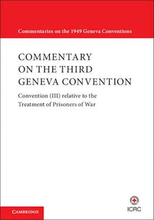 Commentary on the Third Geneva Convention 2 Volumes Hardback Set