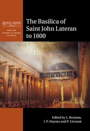 The Basilica of Saint John Lateran to 1600