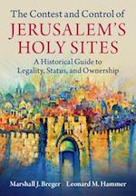 The Contest and Control of Jerusalem's Holy Sites