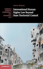 International Human Rights Law Beyond State Territorial Control