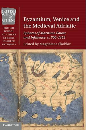 Byzantium, Venice and the Medieval Adriatic