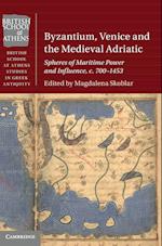 Byzantium, Venice and the Medieval Adriatic