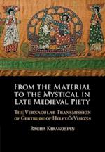 From the Material to the Mystical in Late Medieval Piety