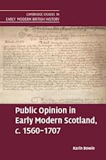 Public Opinion in Early Modern Scotland, C.1560-1707