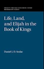 Life, Land, and Elijah in the Book of Kings