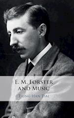 E. M. Forster and Music