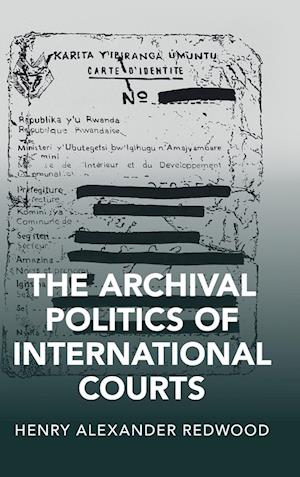 The Archival Politics of International Courts