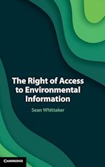 The Right of Access to Environmental Information