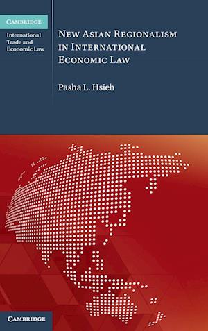 New Asian Regionalism in International Economic Law