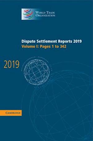 Dispute Settlement Reports 2019: Volume 1, Pages 1 to 342