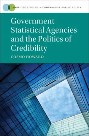 Government Statistical Agencies and the Politics of Credibility