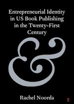 Entrepreneurial Identity in US Book Publishing in the Twenty-First Century