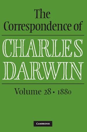 Correspondence of Charles Darwin: Volume 28, 1880