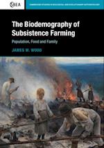 Biodemography of Subsistence Farming
