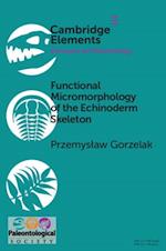 Functional Micromorphology of the Echinoderm Skeleton