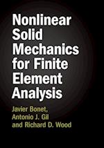 Nonlinear Solid Mechanics for Finite Element Analysis 2 Volume Hardback Set