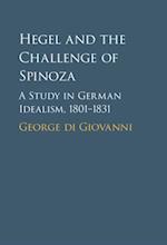 Hegel and the Challenge of Spinoza