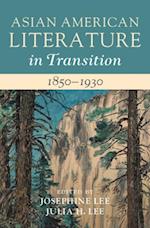 Asian American Literature in Transition, 1850-1930: Volume 1